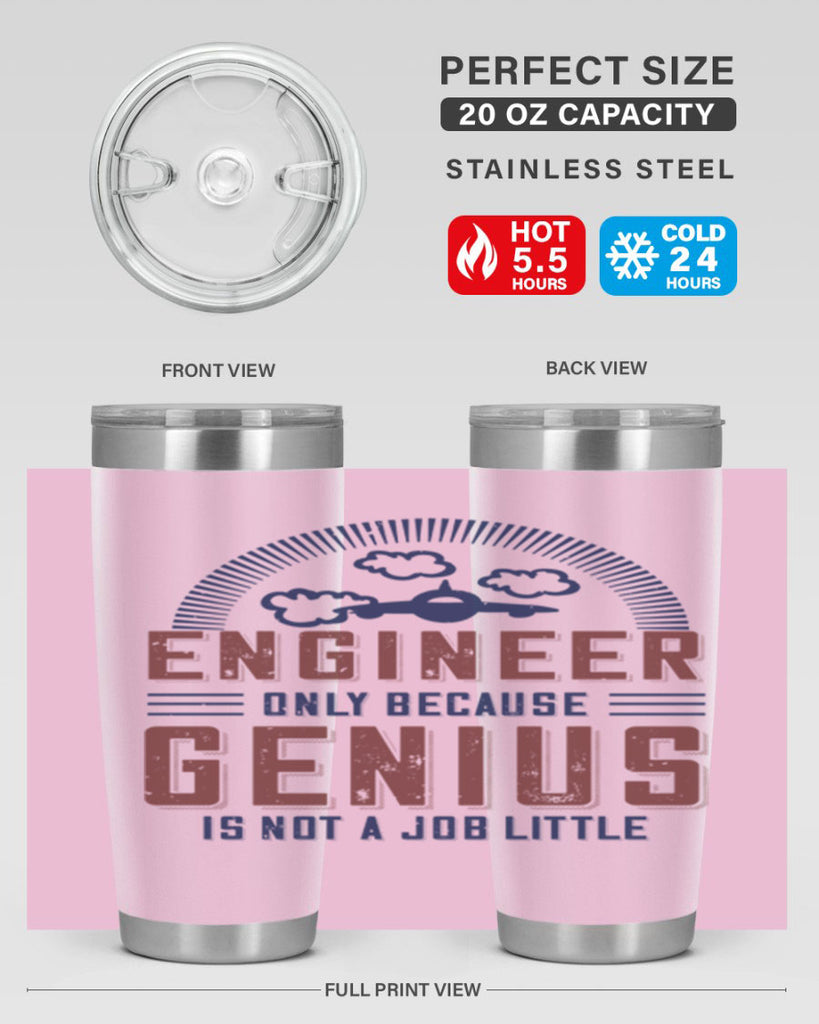 engineer only because genius is not a job little Style 63#- engineer- tumbler