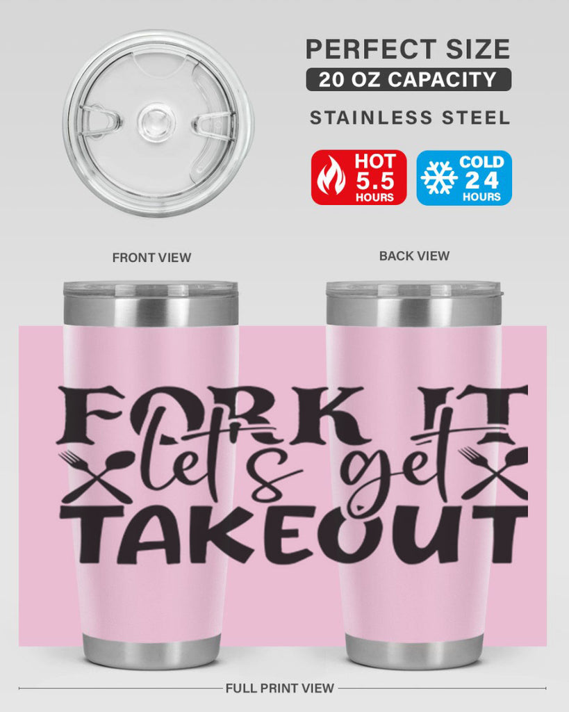 fork it lets get takeout 96#- kitchen- Tumbler