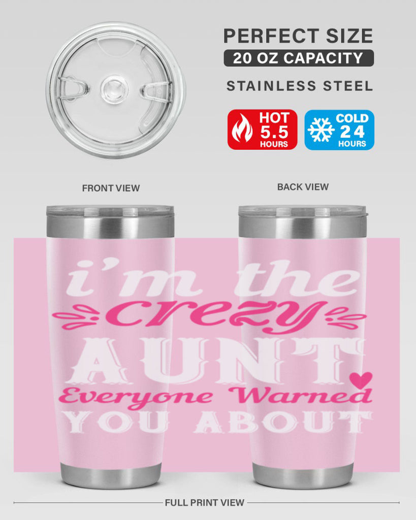 i’m the crezy aunt everyone warned you about Style 41#- aunt- Tumbler