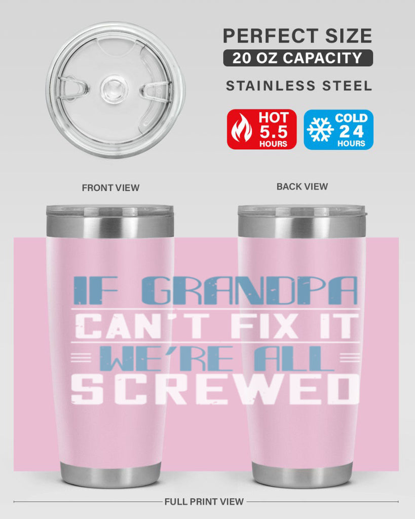 if grandpa cant fix it 33#- grandpa - papa- Tumbler