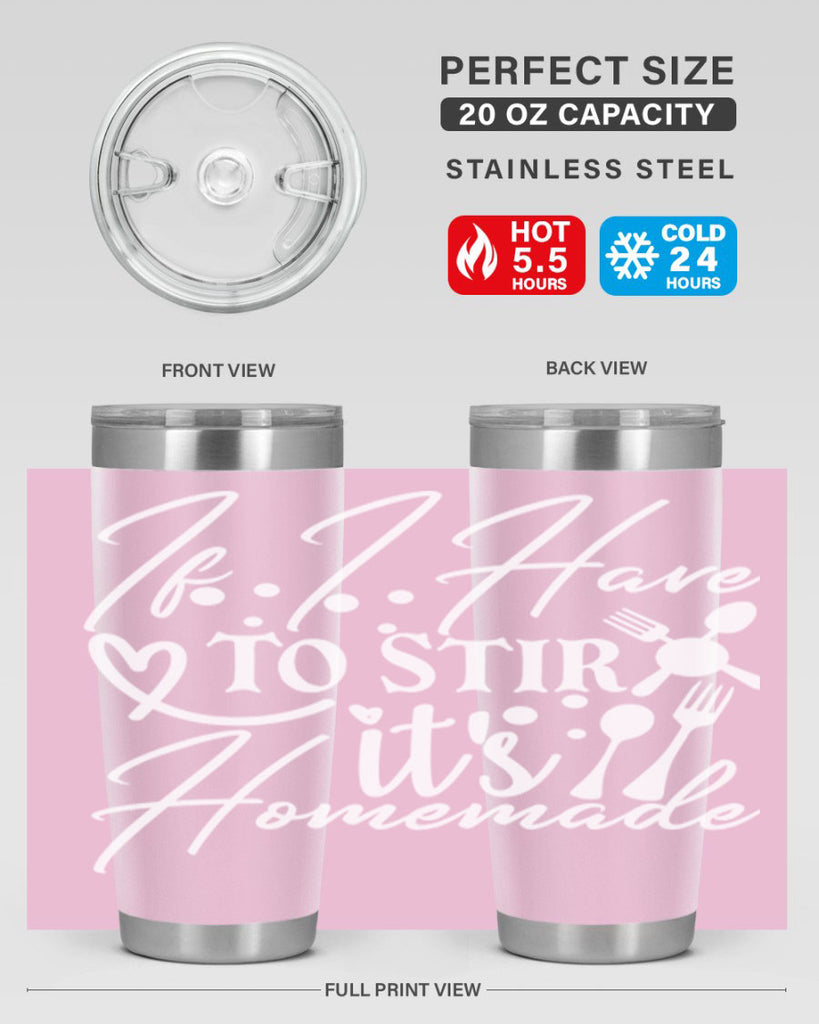 if i have to stir its homemade 30#- kitchen- Tumbler