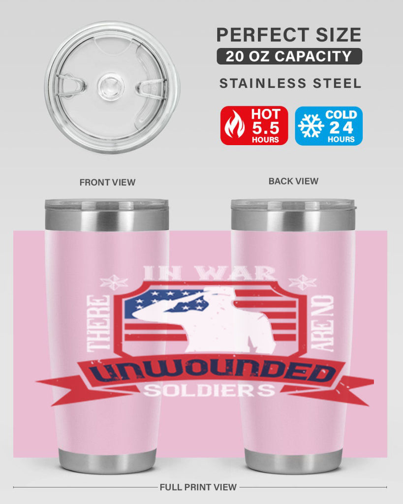 in war there are no unwounded 100#- Veterns Day- Tumbler