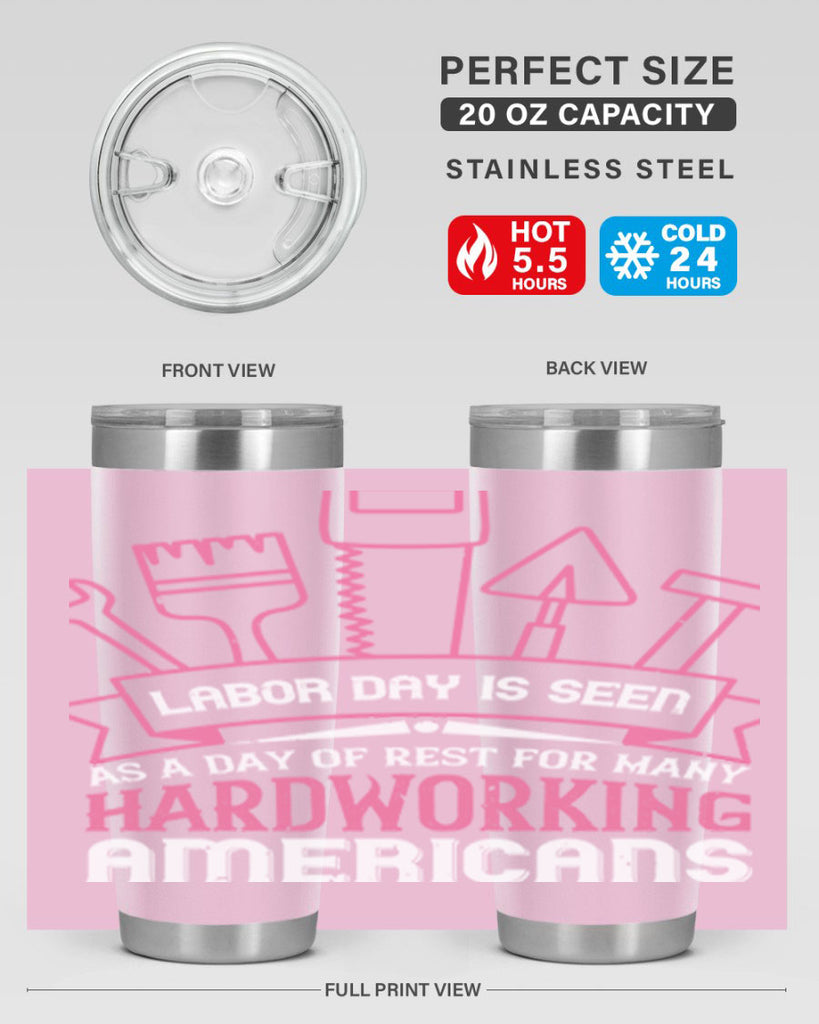 labor day is seen as a day of rest for many hardworking americans 32#- labor day- Tumbler