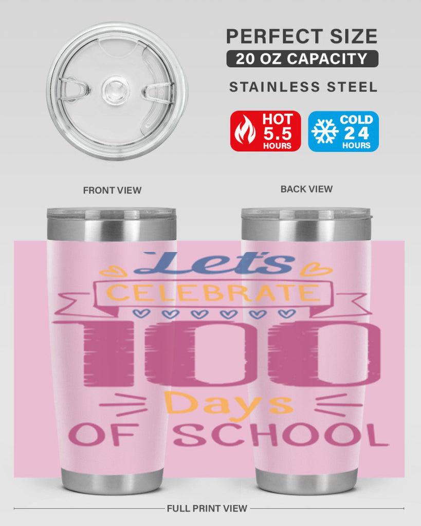 let's celebrate days of school 4#- 100 days of school- Tumbler