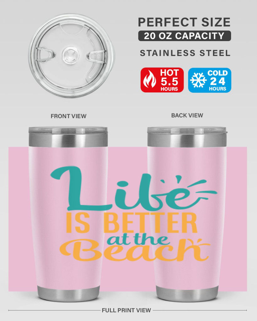 life is better at the beach Style 91#- summer- Tumbler