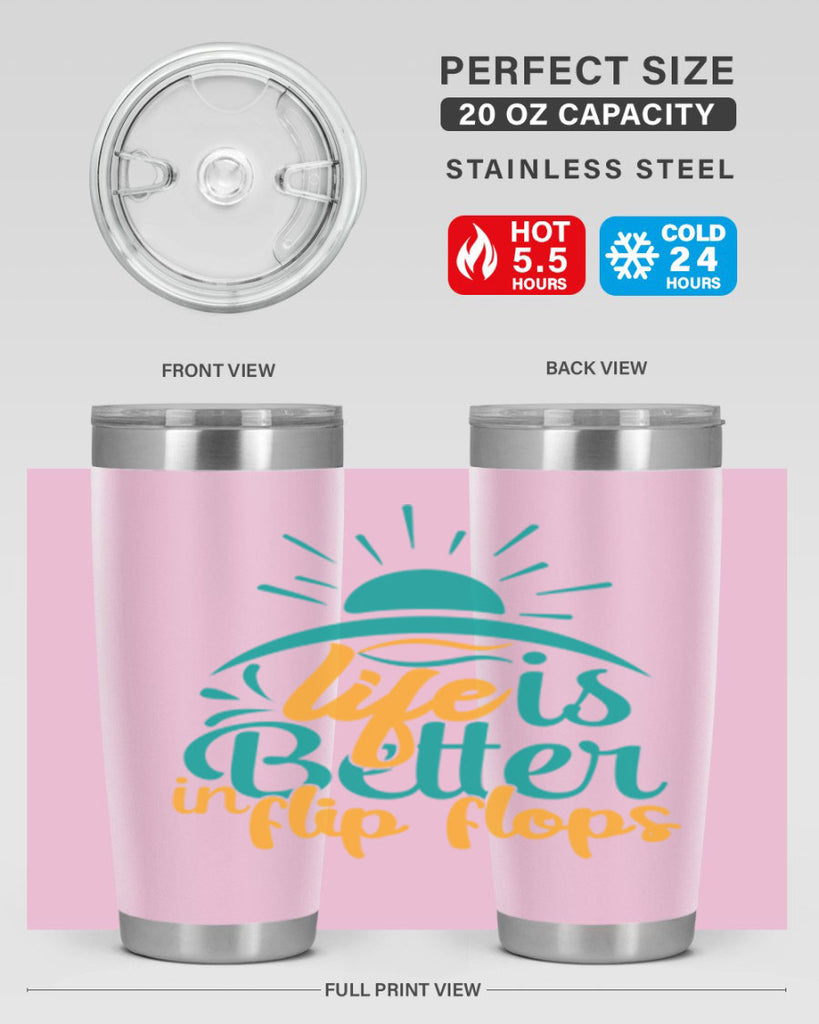 life is better in flip flops Style 89#- summer- Tumbler