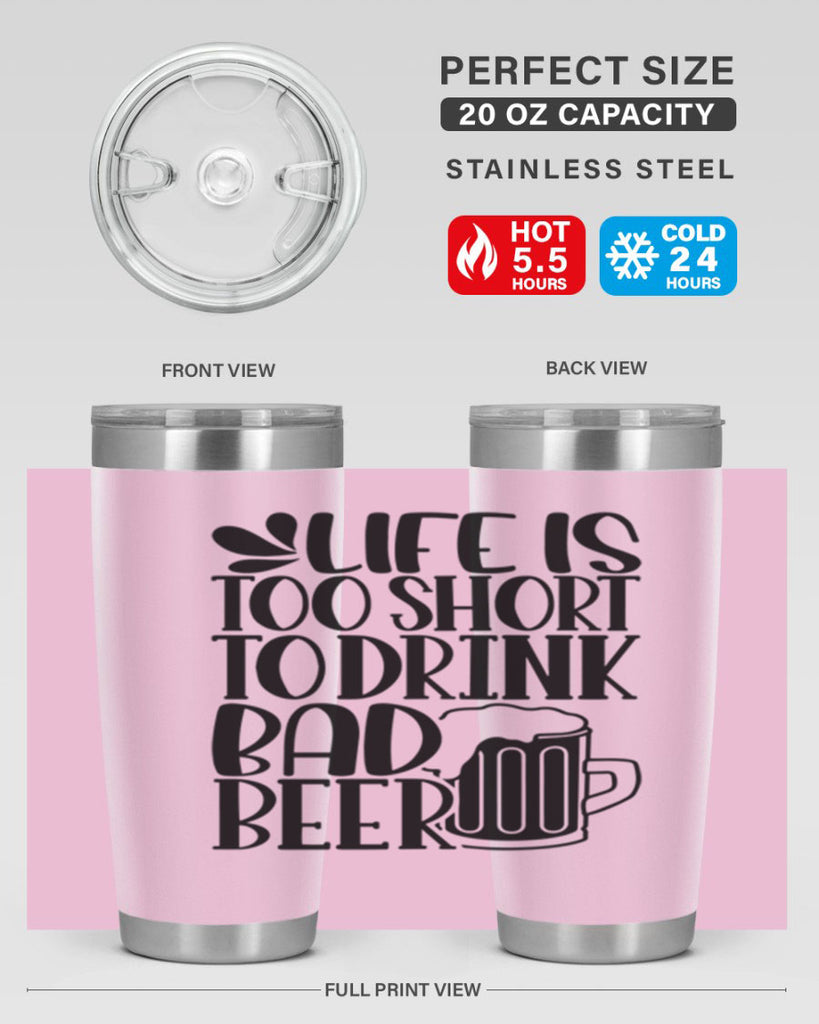life is too short to drink 26#- beer- Tumbler