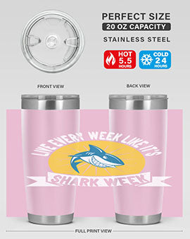 live every week like its shark week Style 56#- shark  fish- Tumbler