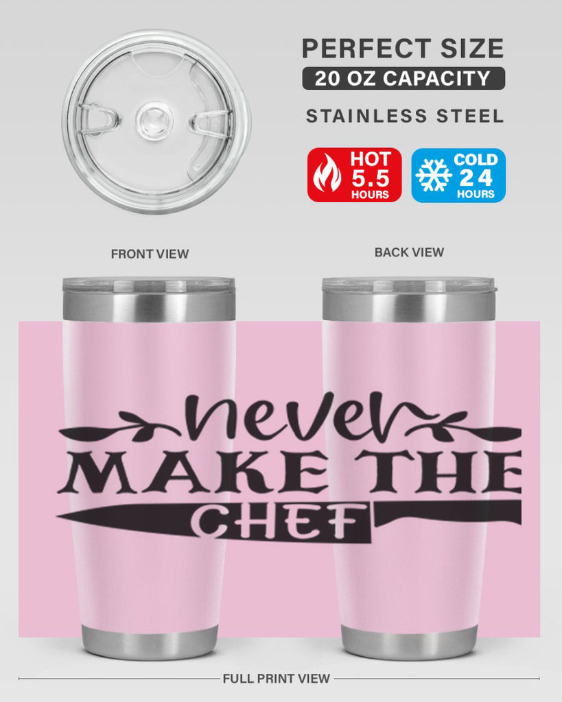 never make the chef 82#- kitchen- Tumbler
