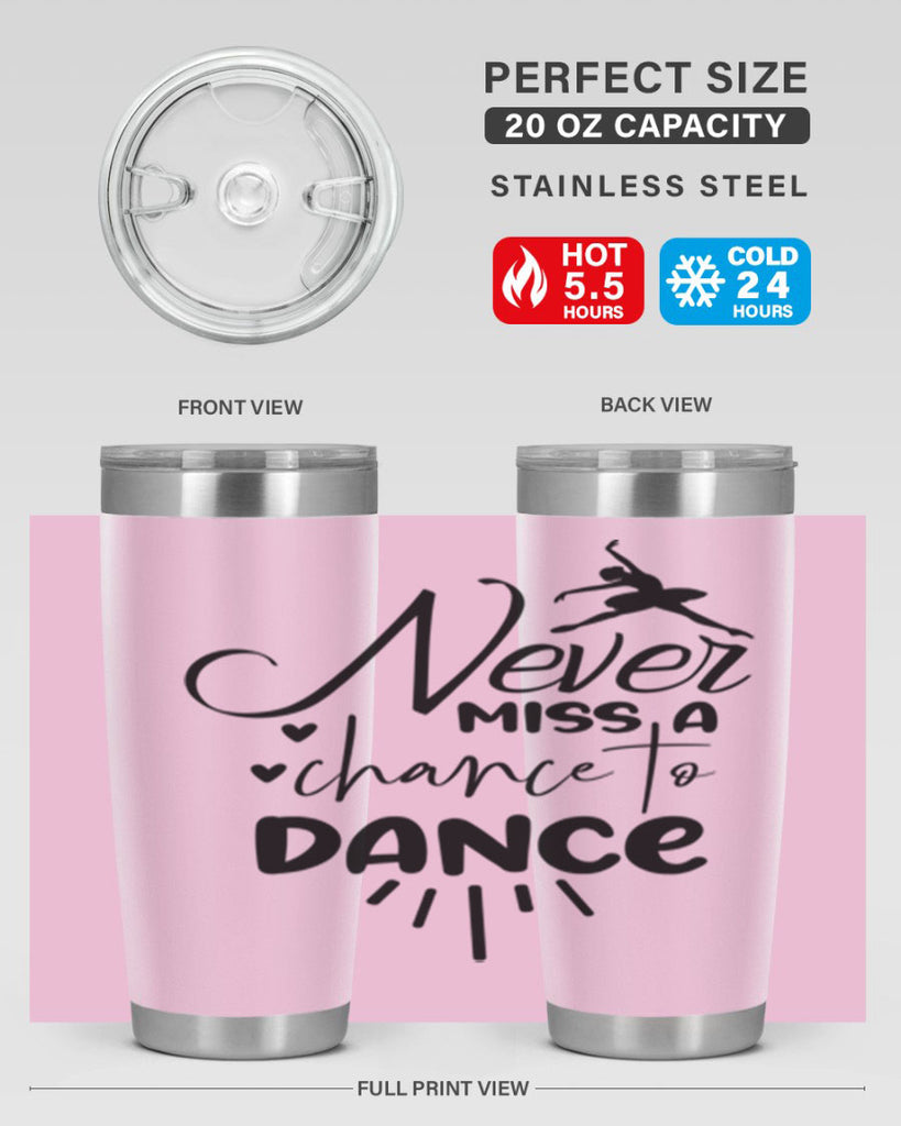 never miss a chance to dance 64#- ballet- Tumbler
