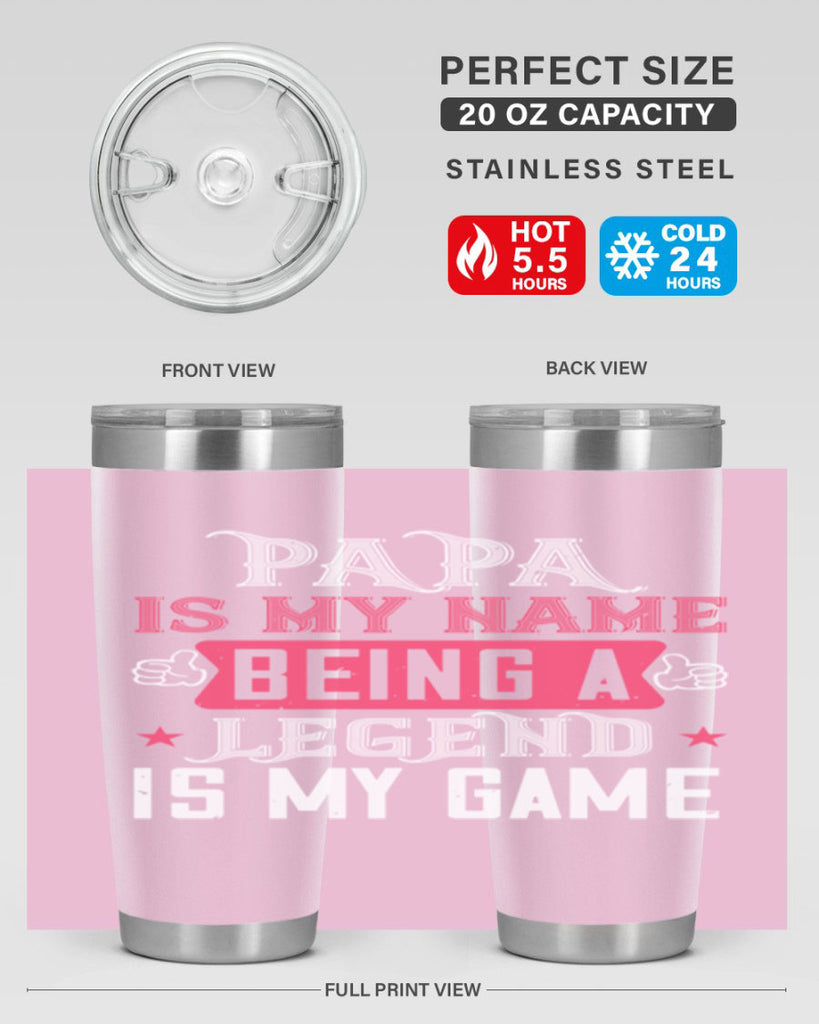 papa is my name being a legeng is my game 18#- grandpa - papa- Tumbler