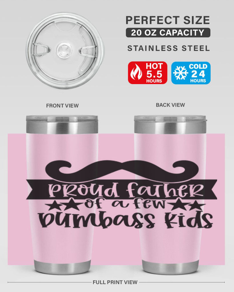 proud father of a few dumbass kids 22#- fathers day- Tumbler