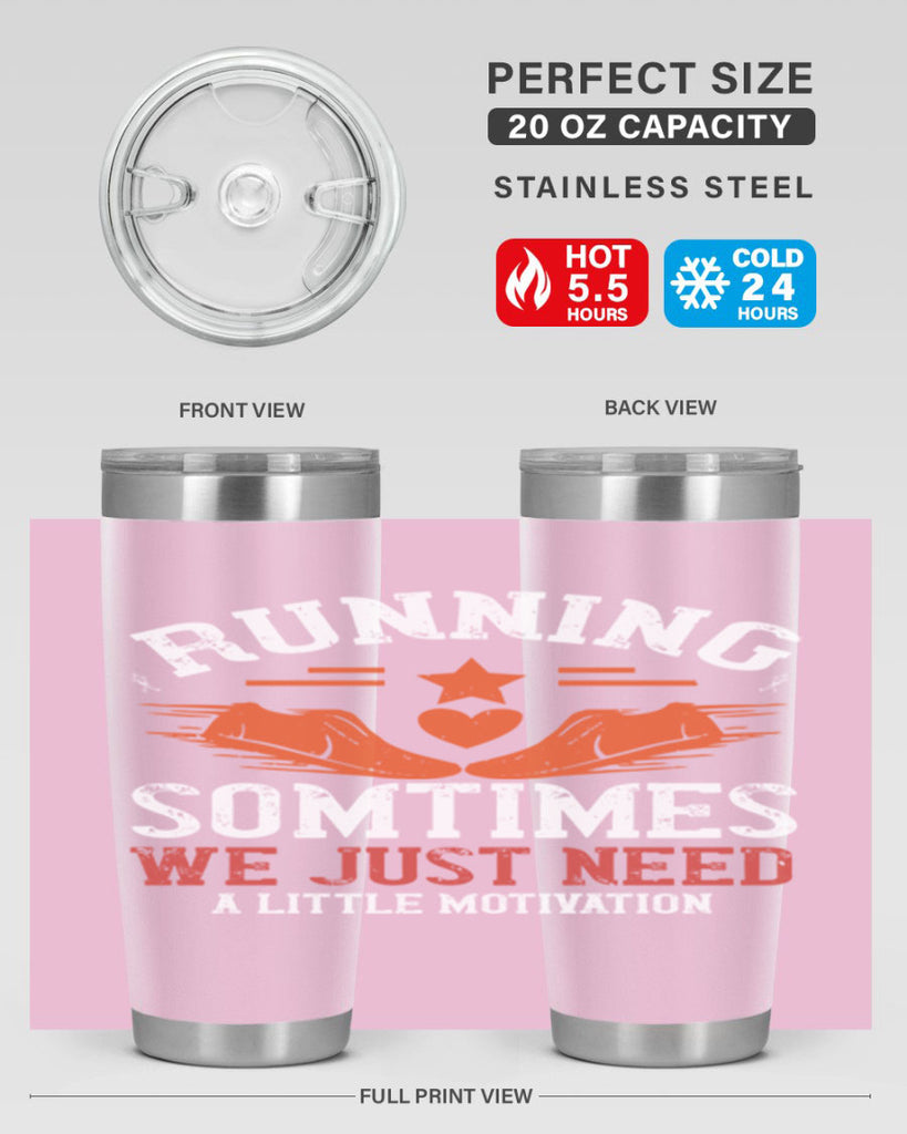 running sometimes we just need alittler motivation 17#- running- Tumbler