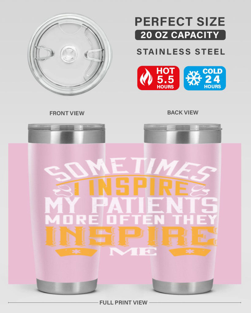 sometime i inspire my patients Style 247#- nurse- tumbler