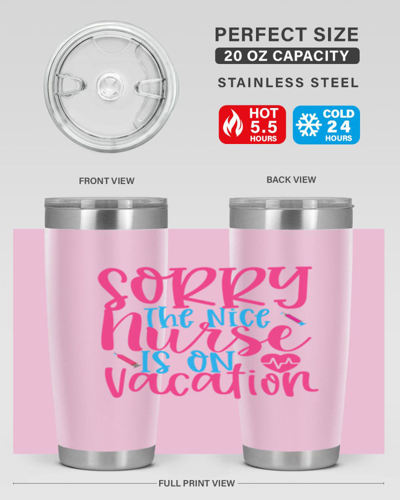 sorry the nice nurse is on vacation Style 348#- nurse- tumbler