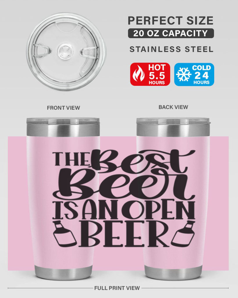 the best beer is an open beer 21#- beer- Tumbler