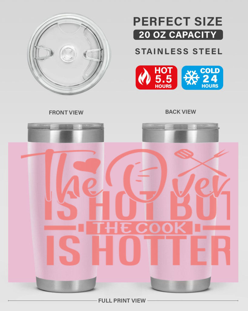 the oven is hot but the cook is hotter 10#- kitchen- Tumbler