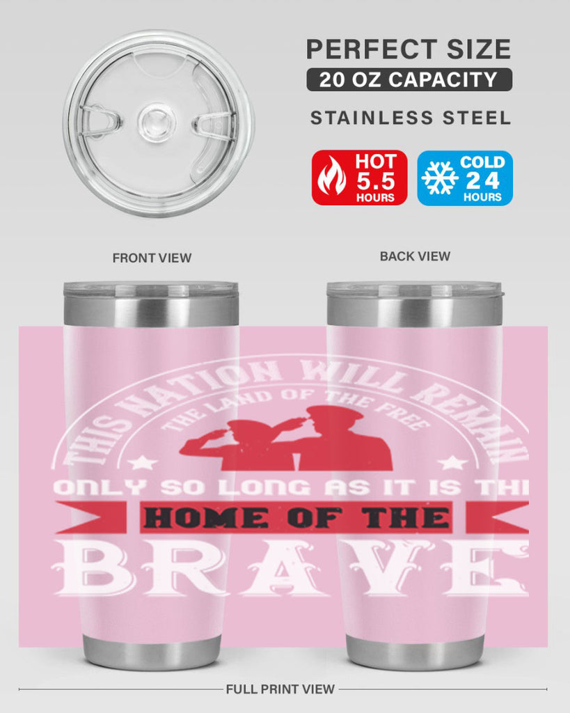 this nation will remain the land of the free only so long as it is the home of the brave 18#- Veterns Day- Tumbler