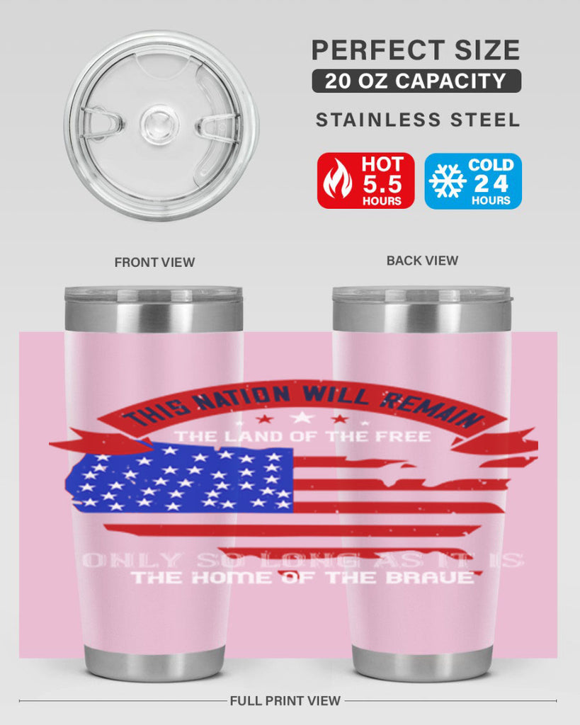 this nation will remain the land of the free only so long as it is the home of the brave 84#- Veterns Day- Tumbler