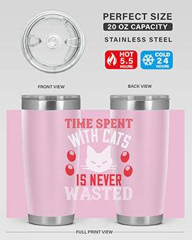 time spend with cat is never wasted Style 120#- cat- Tumbler