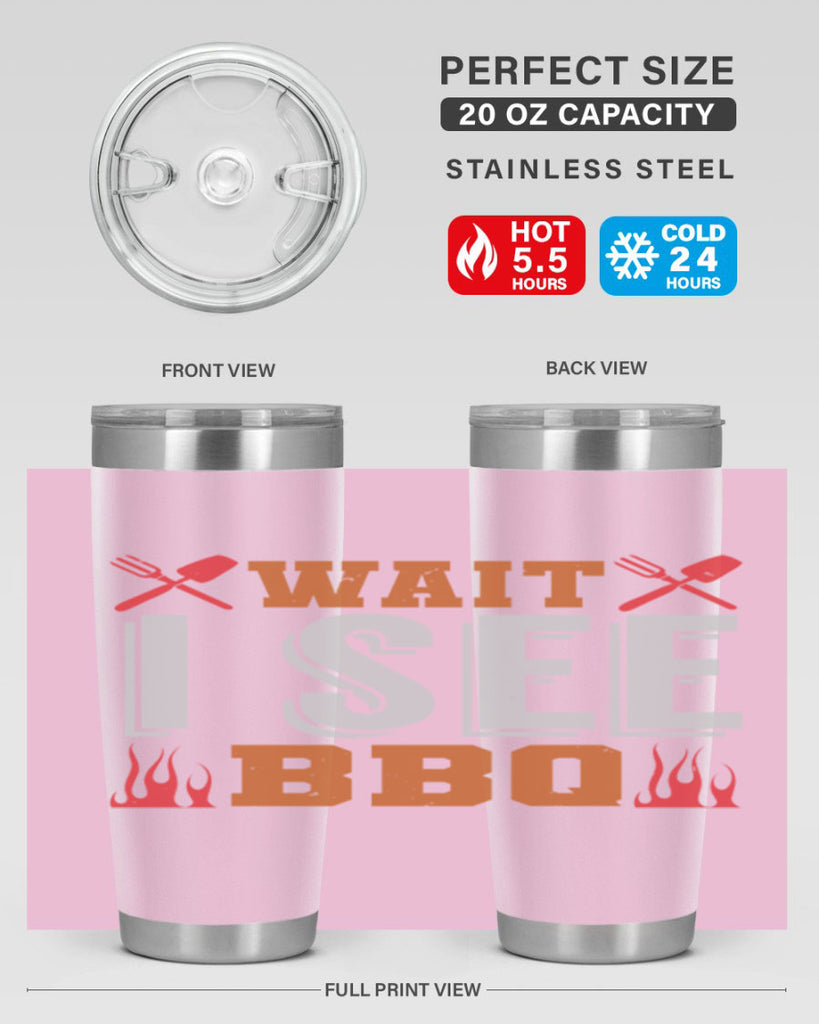 wait i see bbq 8#- bbq- Tumbler