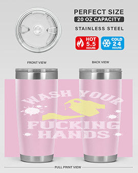 wash your fucking hands Style 16#- corona virus- Tumbler