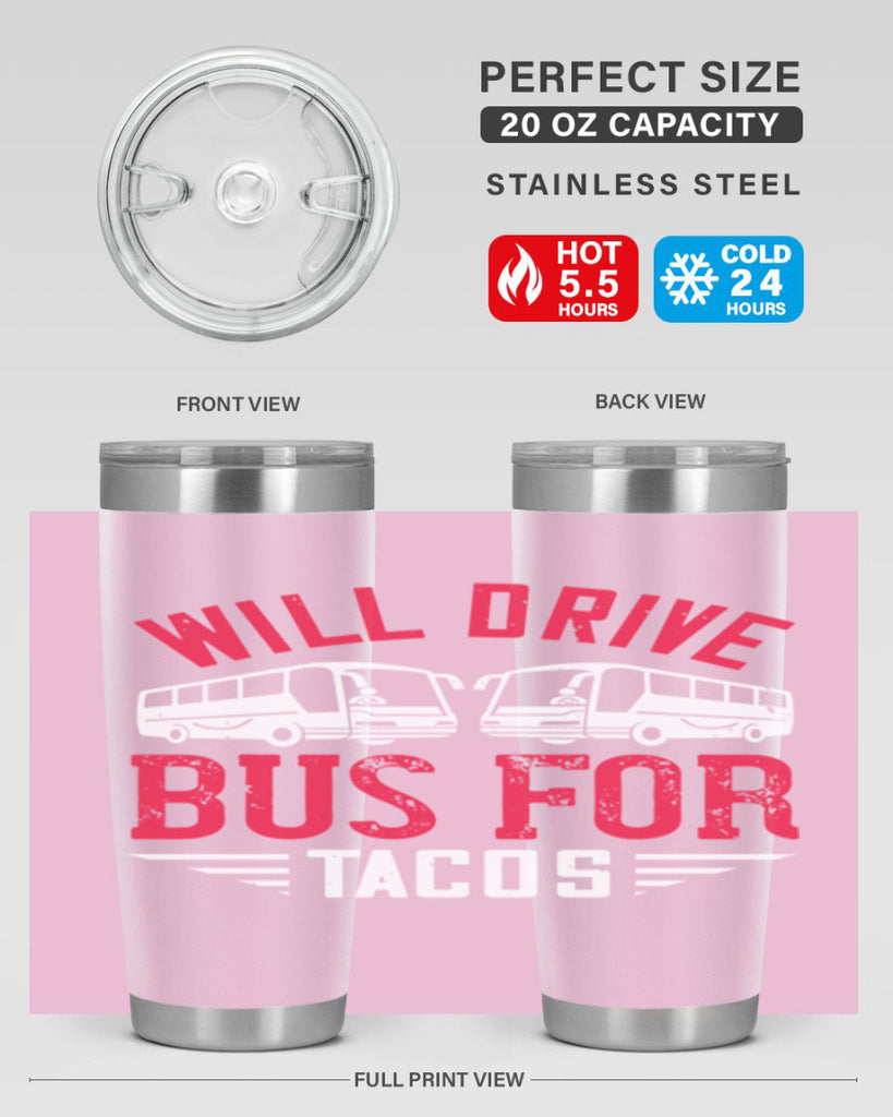 will drive bus for tacos Style 7#- bus driver- tumbler