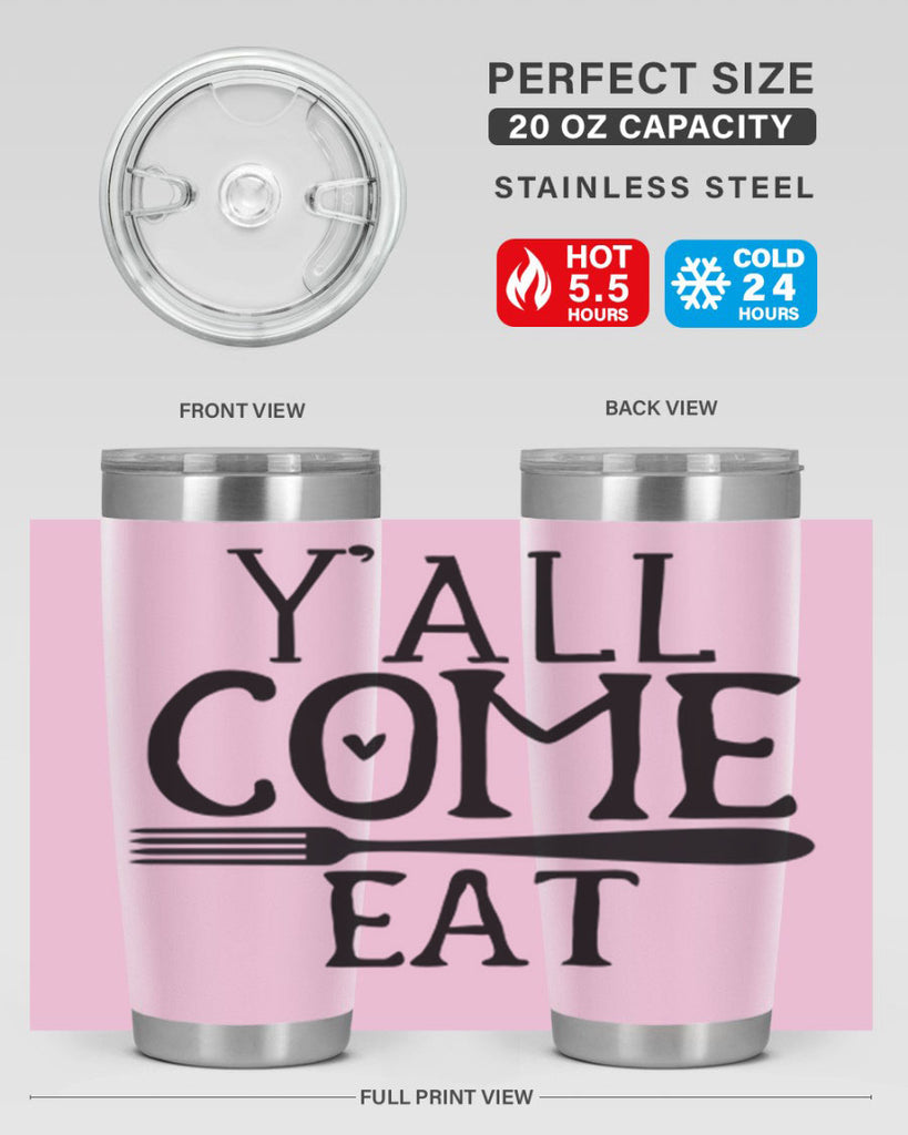 yall come eat 67#- kitchen- Tumbler
