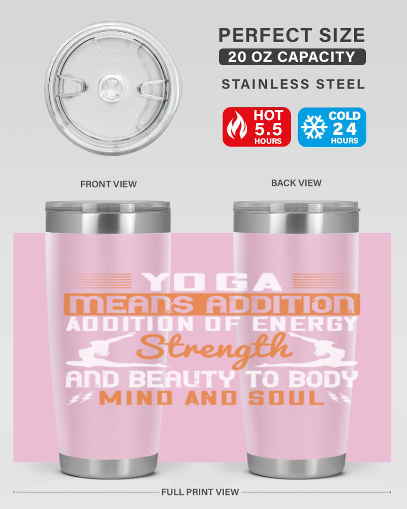 yoga means addition addition of energy strength and beauty to body mind and soul 10#- yoga- Tumbler
