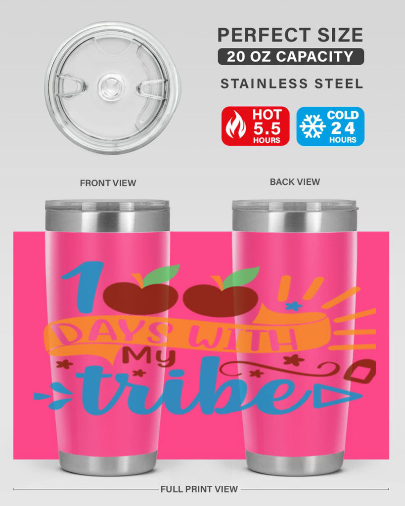 100 days with my tribe 25#- 100 days of school- Tumbler