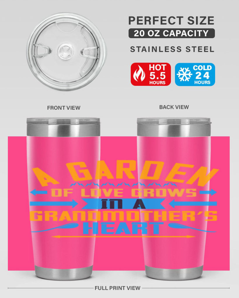 A garden of love grows in a grandmother’s heart 97#- grandma - nana- Tumbler