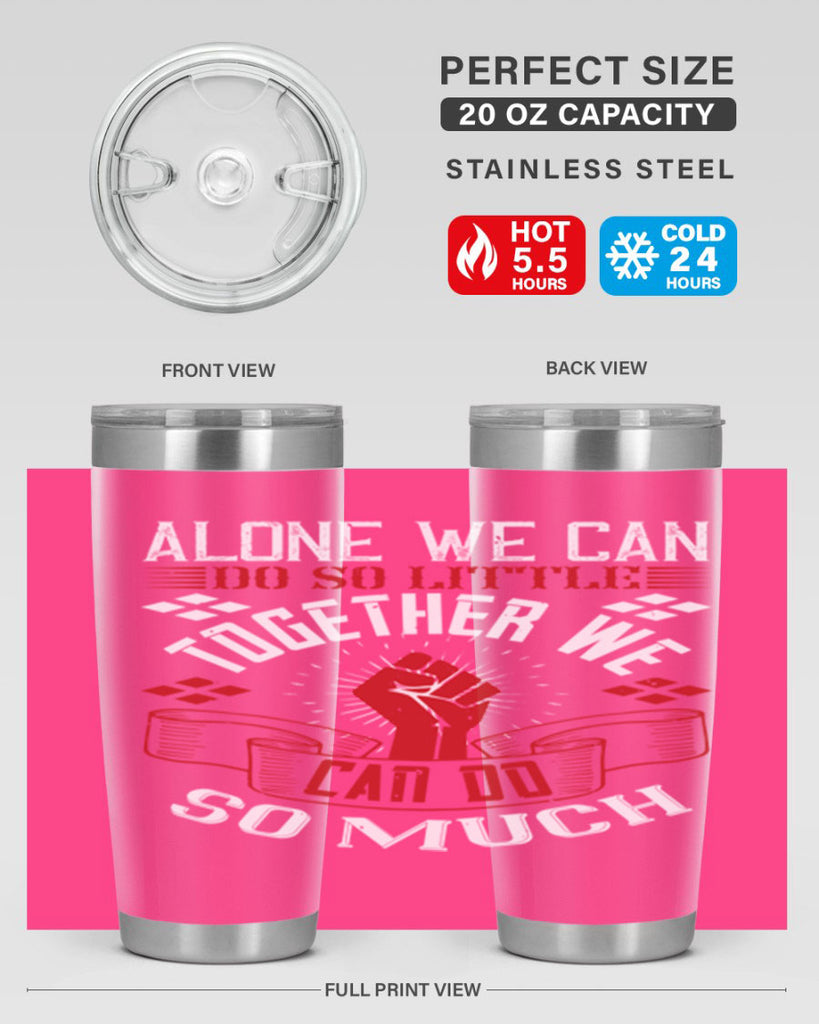Alone we can do so little together we can do so much Style 4#- coaching- tumbler