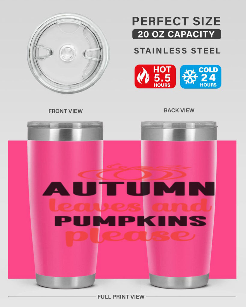 Autumn leaves and pumpkins please 27#- fall- Tumbler