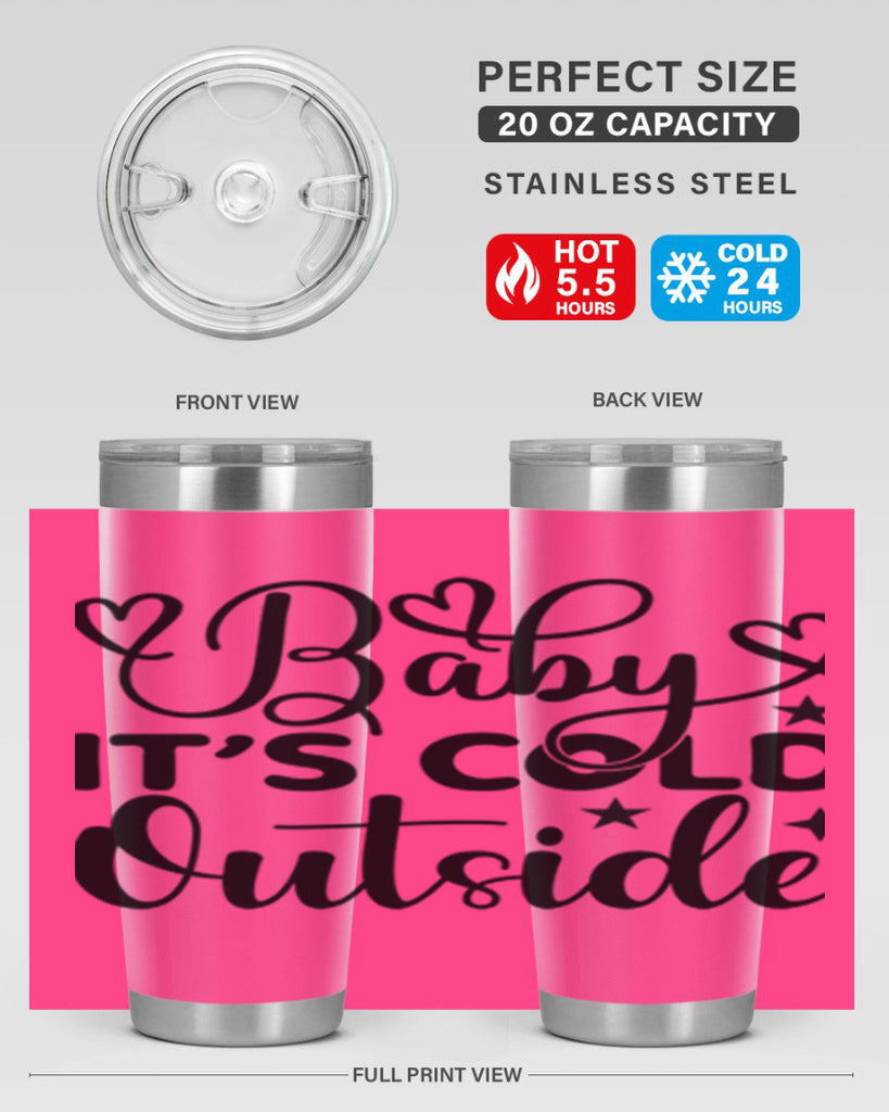 Baby its cold outside 20#- winter- Tumbler