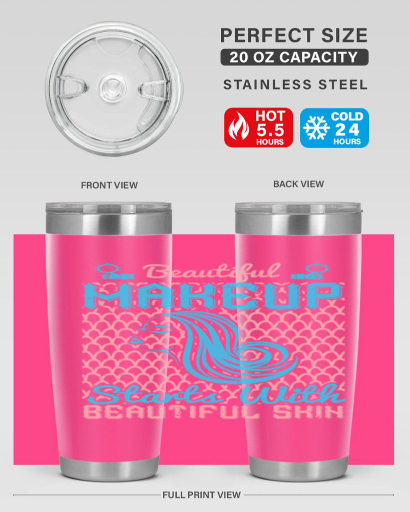 Beautiful makeup starts with beautiful skin Style 172#- make up- Tumbler