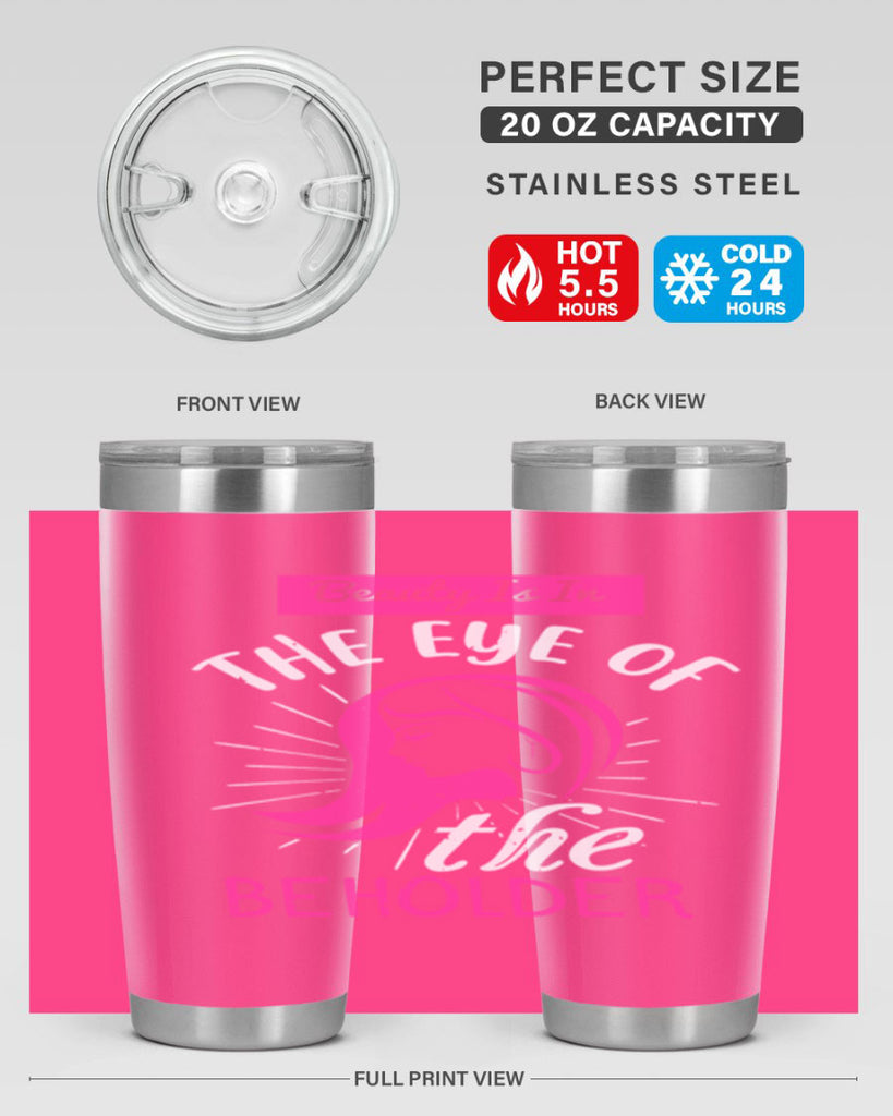 Beauty is in the eye of the beholder Style 169#- make up- Tumbler