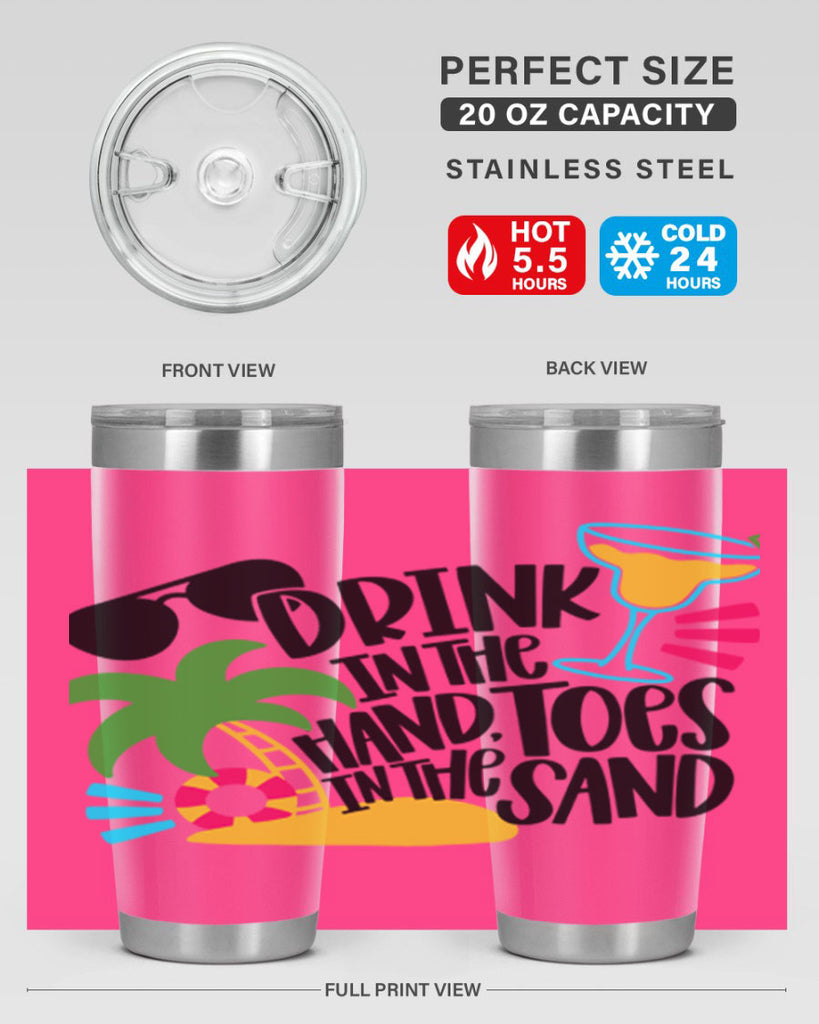 Drink In The Hand Toes In The Sand Style 48#- summer- Tumbler