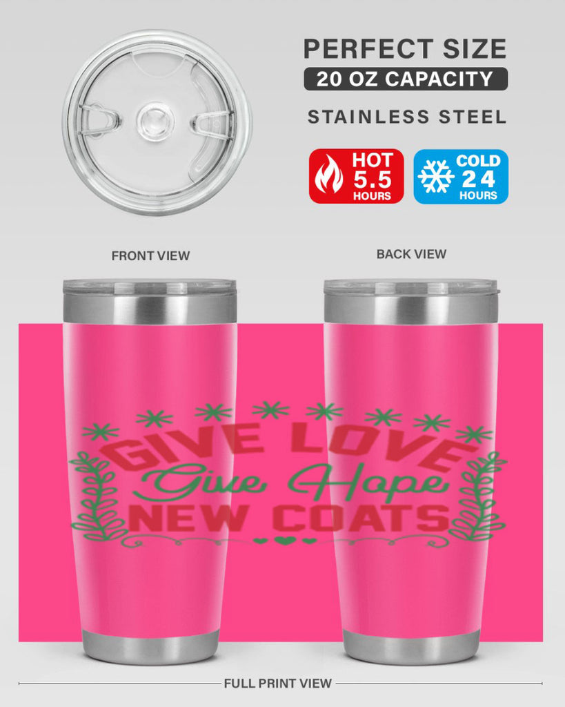 Give Love Give Hope New Coats 117#- winter- Tumbler