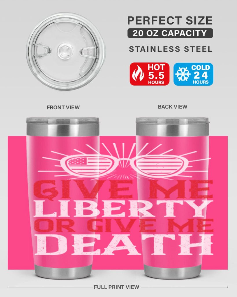 Give me liberty or give me death Style 93#- Fourt Of July- Tumbler