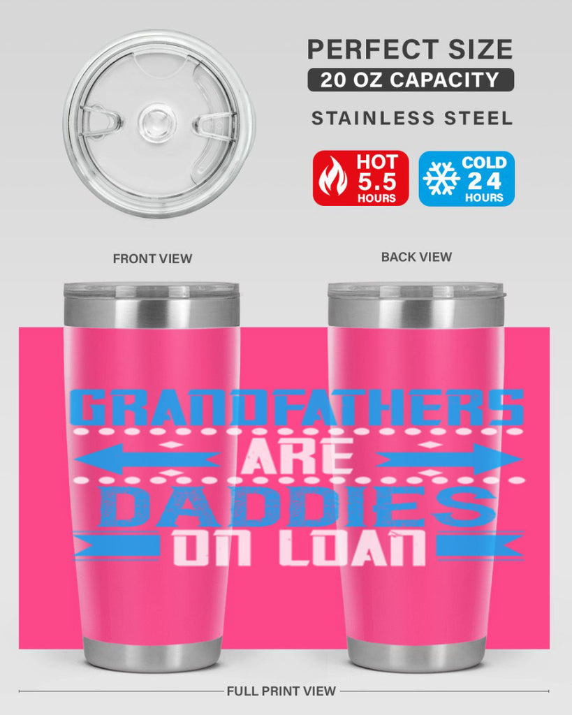 Grandfathers are daddies on loan 55#- grandpa - papa- Tumbler