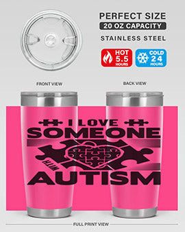 I love someone Style 47#- autism- Tumbler