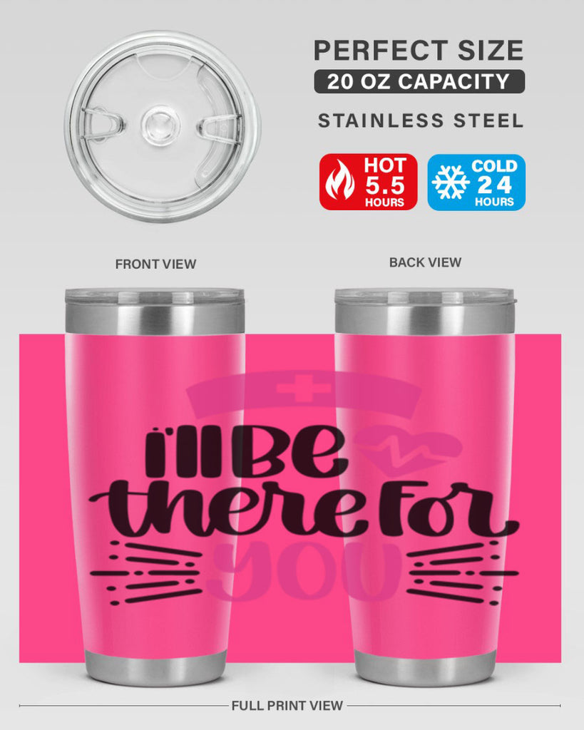 Ill Be There For You Style Style 161#- nurse- tumbler