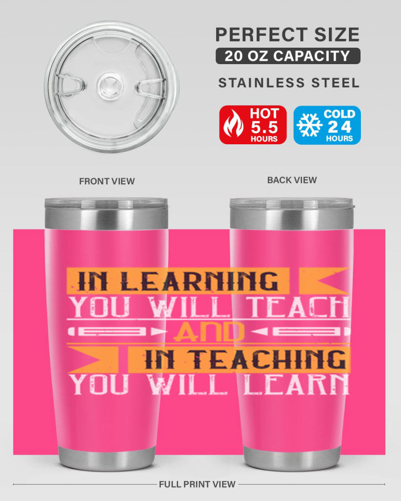 In learning you will teach and in teaching you will learn Style 98#- teacher- tumbler
