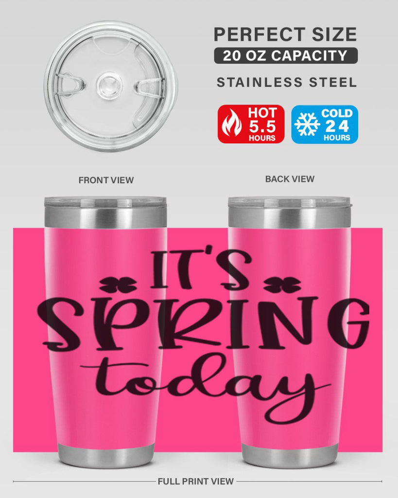 Its spring today design  287#- spring- Tumbler