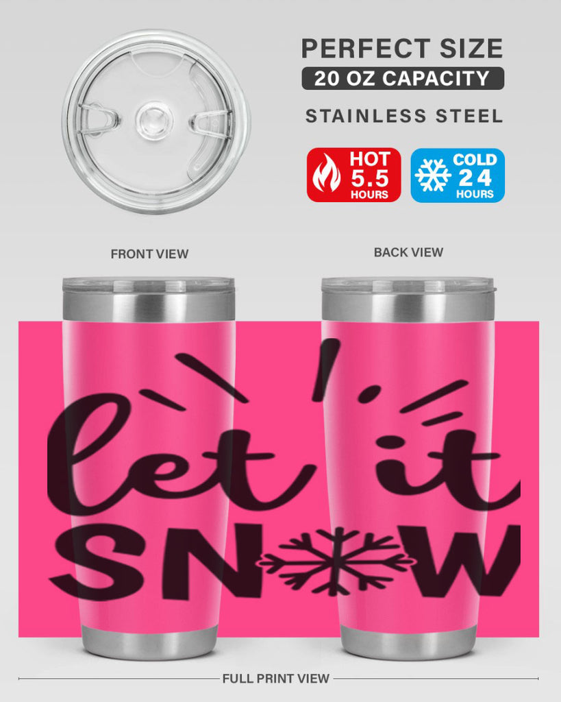 Let It Snow 283#- winter- Tumbler