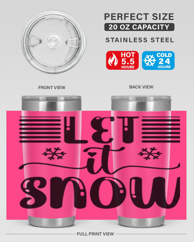 Let It Snow 293#- winter- Tumbler