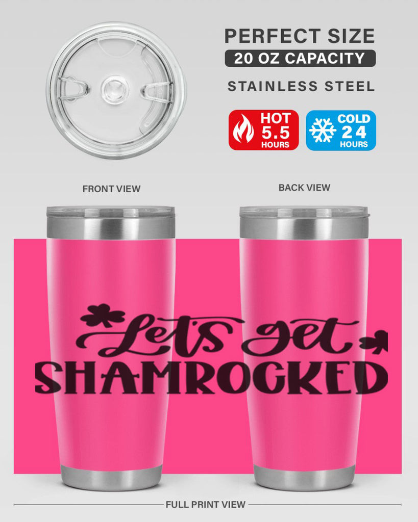 Lets Get Shamrocked Style 70#- St Patricks Day- Tumbler