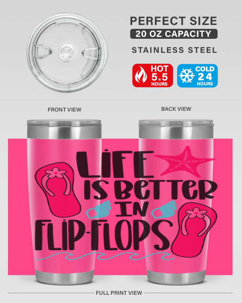 Life Is Better Is FlipFlops Style 31#- summer- Tumbler