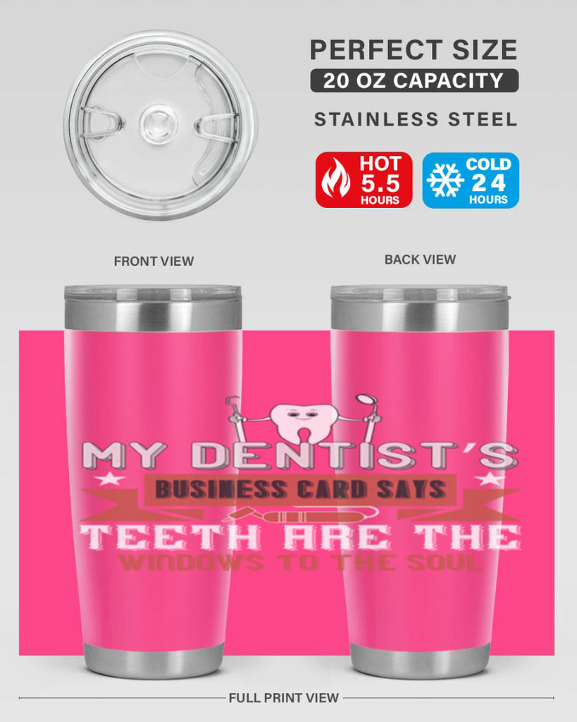 My dentist’s business card says Style 24#- dentist- tumbler