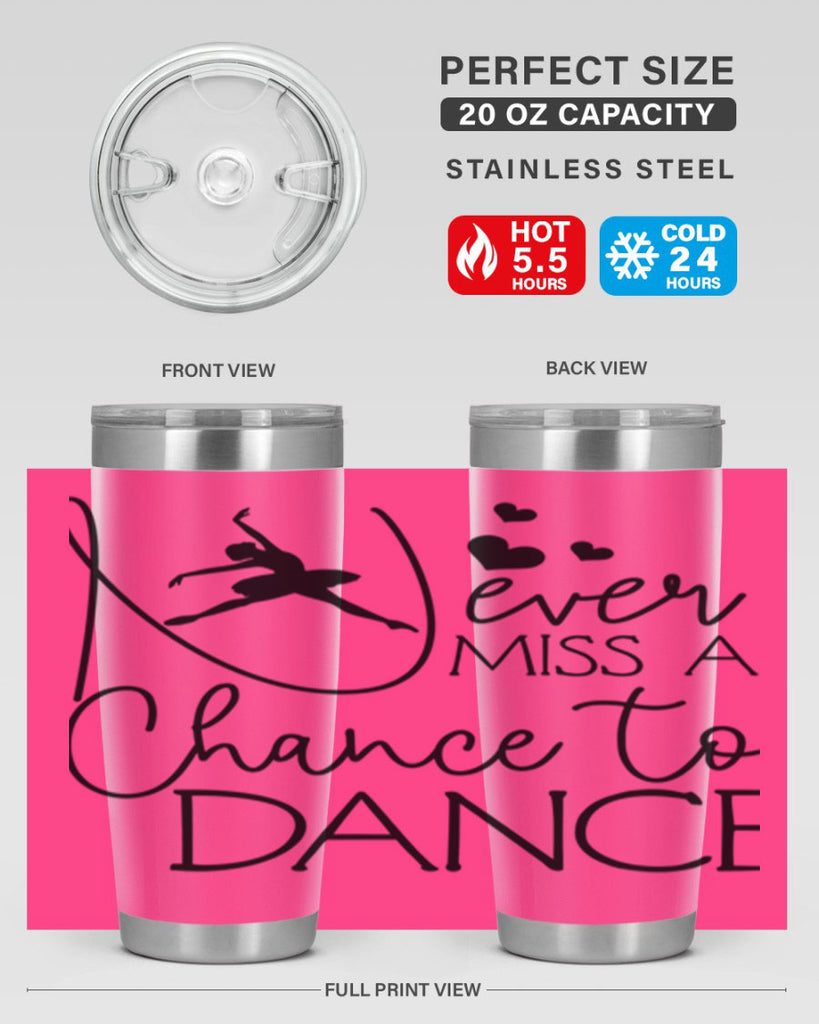 Never Miss a Chance to Dance 62#- ballet- Tumbler
